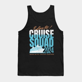 Cruise Squad I Love It When We're Cruising Together Tank Top